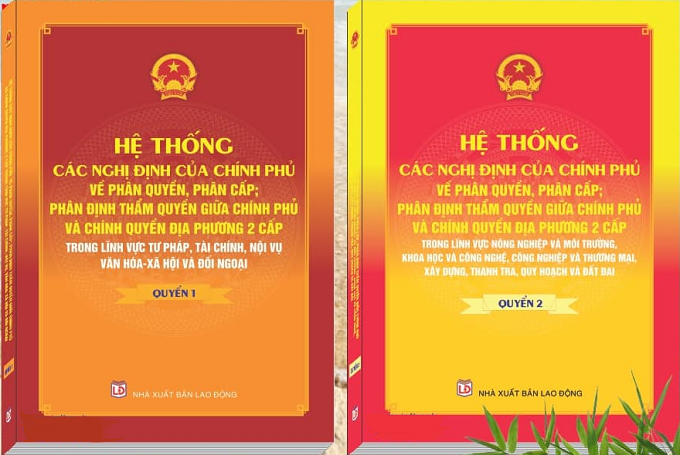 Sách Hệ Thống Các Nghị Định Của Chính Phủ Về Phân Quyền, Phân Cấp; Phân Định Thẩm Quyền Giữa Chính Phủ Và Chính Quyền Địa Phương 2 Cấp
